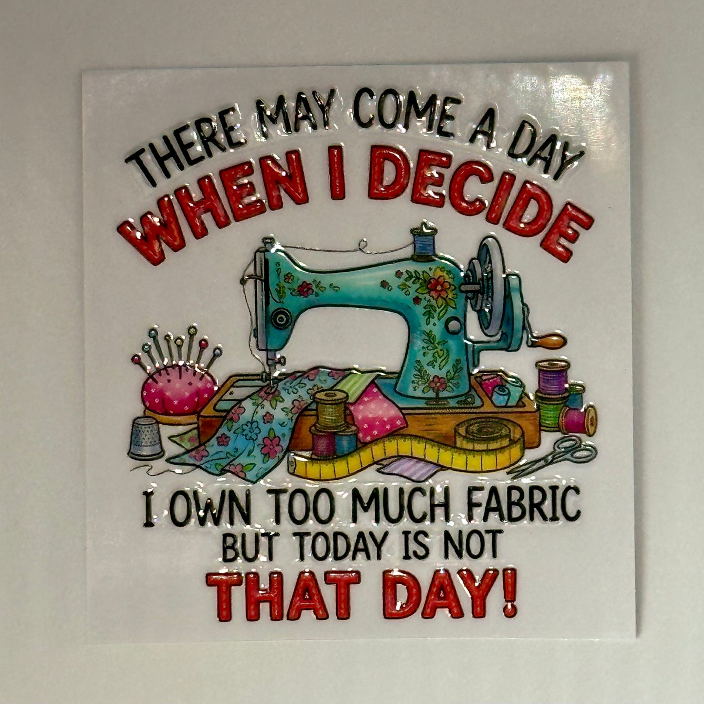 Not Today Fabric Sticker