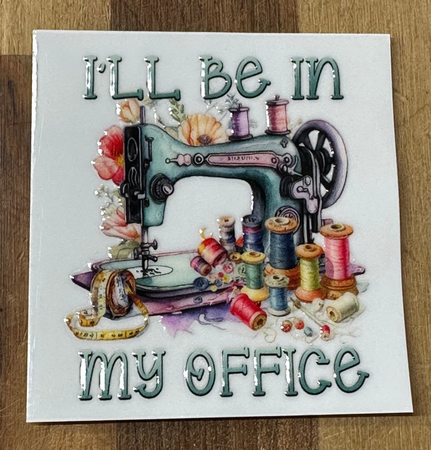 In My Office Sticker